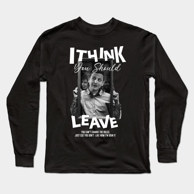 Tim - i think you should leave Long Sleeve T-Shirt by Shelter Art Space